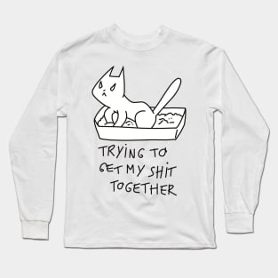 Trying to get my shit together ugly cat illustration Long Sleeve T-Shirt